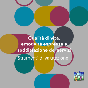 Qualità di vita, emotività espressa e soddisfazione dei servizi