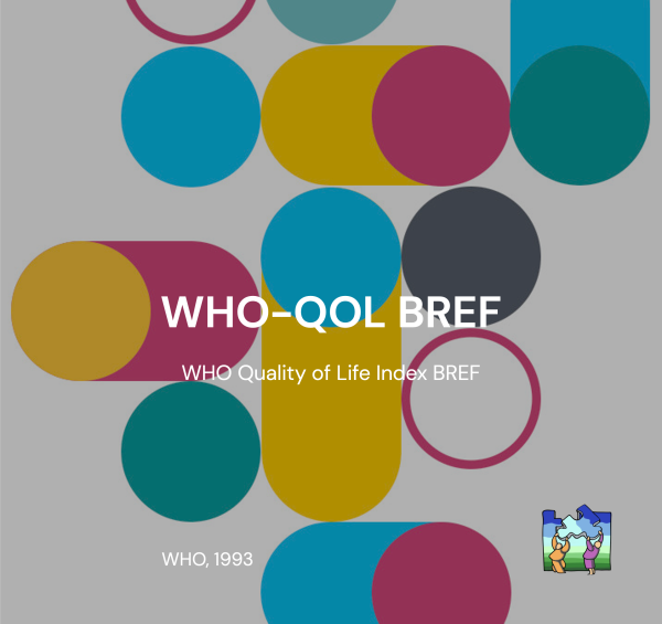 WHO-QOL BREF - WHO Quality Of Life BREF
